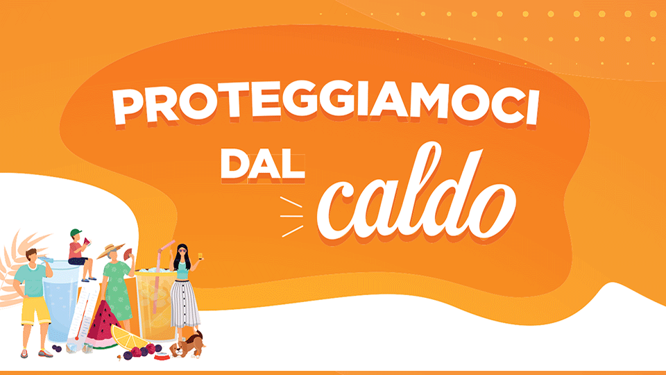 Proteggiamoci dal caldo